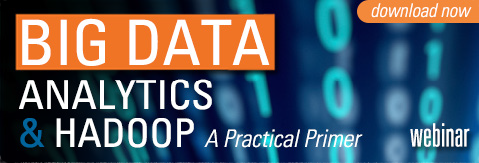 Big Data, Analytics, and Hadoop in the Enterprise